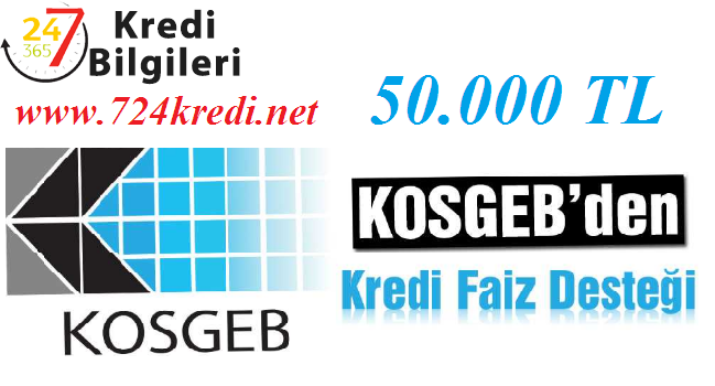 KOSGEB KOBİ 50.000 TL Kredi Faiz Desteği